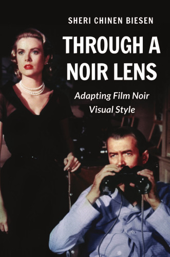 Through a Noir Lens: Adapting Film Noir Visual Style