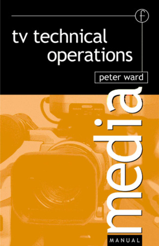 TV Technical Operations: An introduction (Media Manuals)