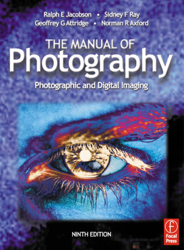 Manual of Photography: Photographic and Digital Imaging