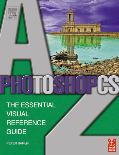 Photoshop CS A-Z: The essential visual reference guide