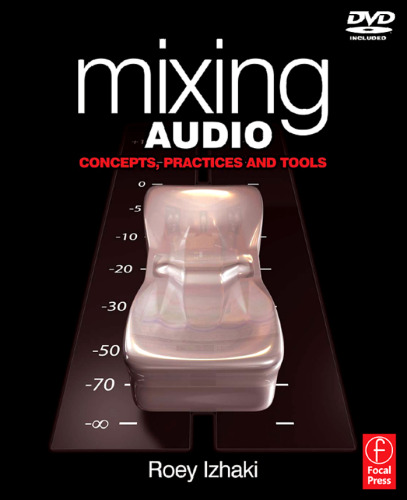 Mixing Audio: Concepts, Practices and Tools