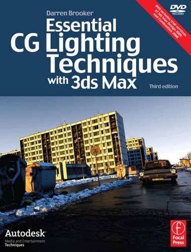Essential CG Lighting Techniques with 3ds Max
