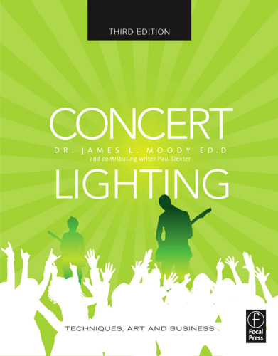 Concert Lighting: Techniques, Art and Business, Third Edition