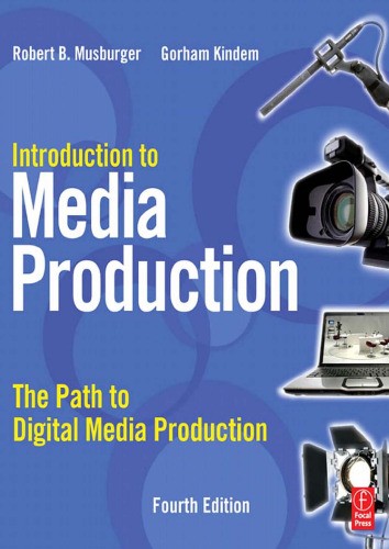 Introduction to Media Production: The Path to Digital Media Production