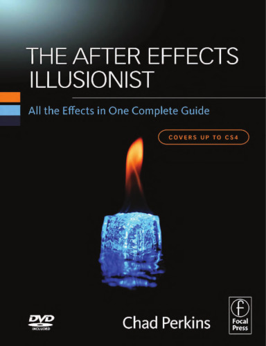 The After Effects Illusionist: All the Effects in One Complete Guide