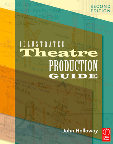 Illustrated Theatre Production Guide, Second Edition