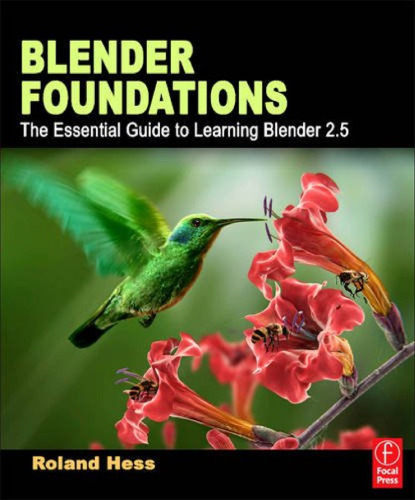 Blender Foundations: The Essential Guide to Learning Blender 2.6