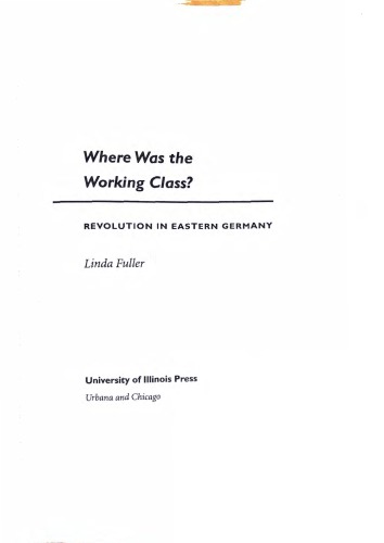 Where Was the Working Class?: Revolution in Eastern Germany