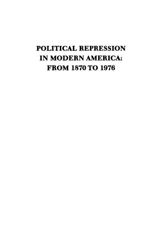 Political Repression in Modern America: From 1870 to 1976