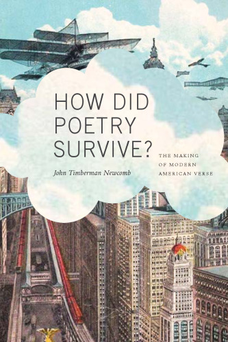 How did poetry survive? : the making of modern American verse