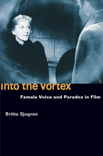 Into the Vortex: Female Voice and Paradox in Film