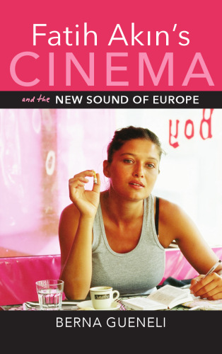 Fatih Akin's Cinema and the New Sound of Europe