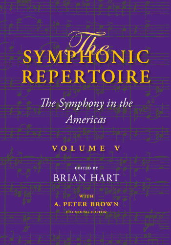 The Symphonic Repertoire, Volume V: The Symphony in the Americas