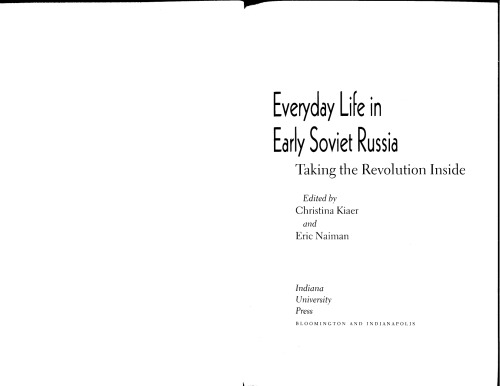 Everyday Life in Early Soviet Russia: Taking the Revolution Inside