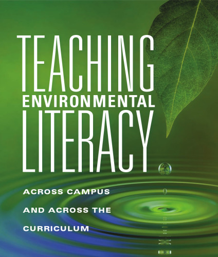 Teaching Environmental Literacy: Across Campus and Across the Curriculum (Scholarship of Teaching and Learning)