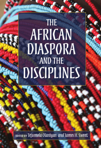 The African Diaspora and the Disciplines
