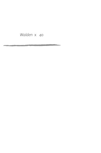 Walden X 40: Essays on Thoreau