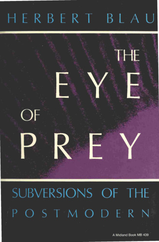 The Eye of Prey: Subversions of the Postmodern