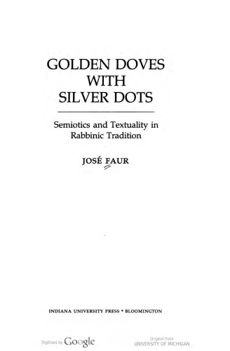 Golden Doves With Silver Dots: Semiotics and Textuality in Rabbinic Tradition (Jewish Literature and Culture)
