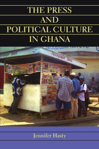 The Press And Political Culture In Ghana