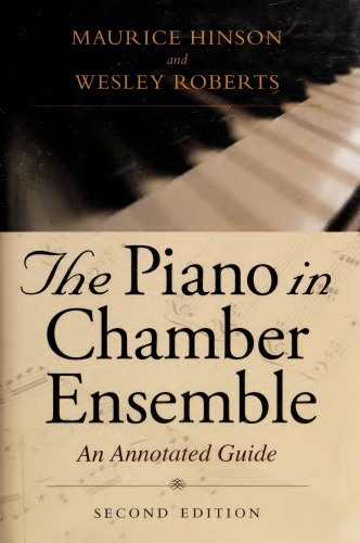 The Piano in Chamber Ensemble: An Annotated Guide