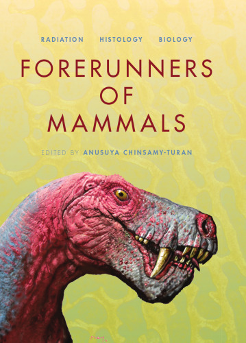 Forerunners of Mammals: Radiation Histology Biology