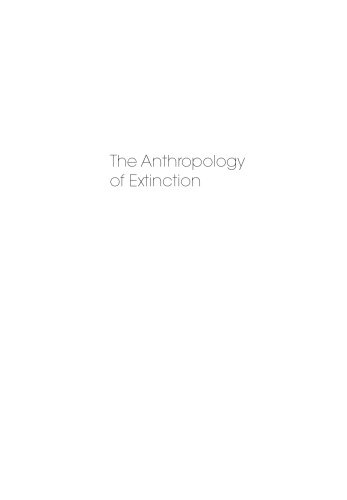 The anthropology of extinction : essays on culture and species death