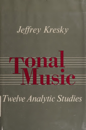 Tonal Music: Twelve Analytic Studies
