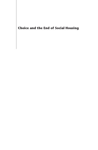 Choice And the End of Social Housing