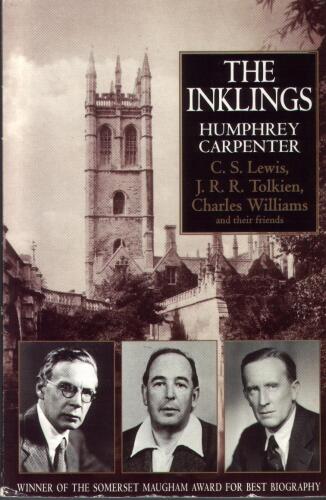 The Inklings: C.S. Lewis, J.R.R. Tolkien, Charles Williams, and their Friends