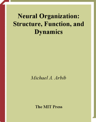 Neural organization: structure, function, and dynamics