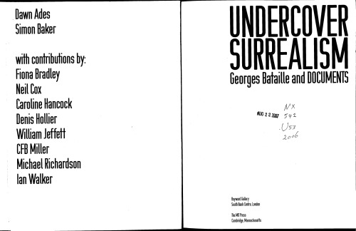 Undercover Surrealism: Georges Bataille and Documents