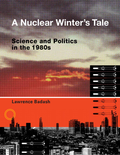 A Nuclear Winter's Tale: Science and Politics in the 1980s
