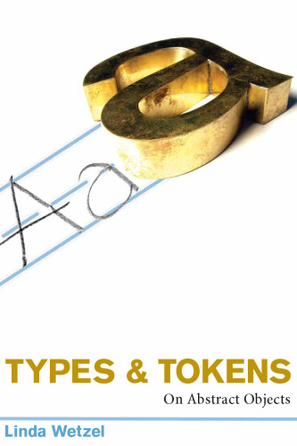 Types and Tokens: On Abstract Objects