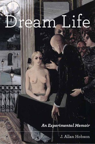 Dream Life: An Experimental Memoir