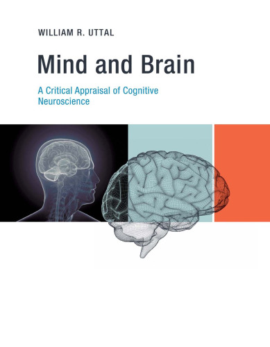 Mind and Brain: A Critical Appraisal of Cognitive Neuroscience