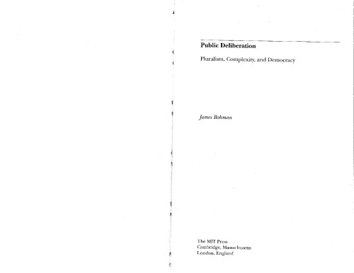 Public Deliberation: Pluralism, Complexity, and Democracy (Studies in Contemporary German Social Thought)