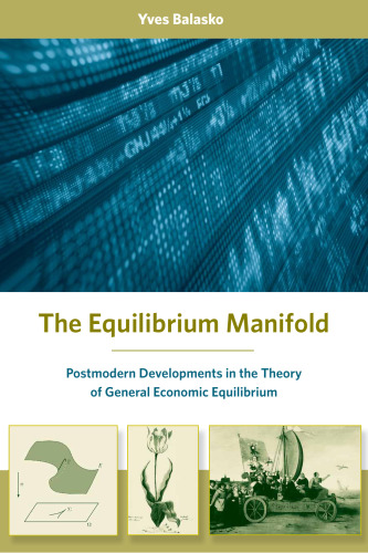 The Equilibrium Manifold: Postmodern Developments in the Theory of General Economic Equilibrium (Arne Ryde Memorial Lecture Series)
