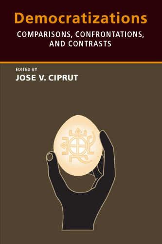 Democratizations: Comparisons, Confrontations, and Contrasts