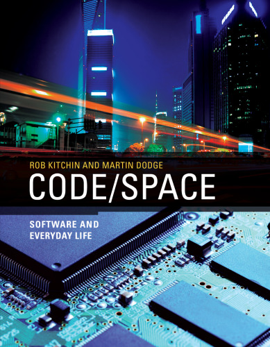 Code/Space: Software and Everyday Life