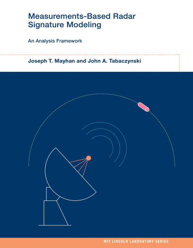 Measurements-Based Radar Signature Modeling: An Analysis Framework (MIT Lincoln Laboratory Series)