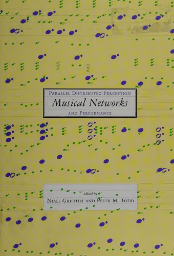 Musical Networks: Parallel Distributed Perception and Performance