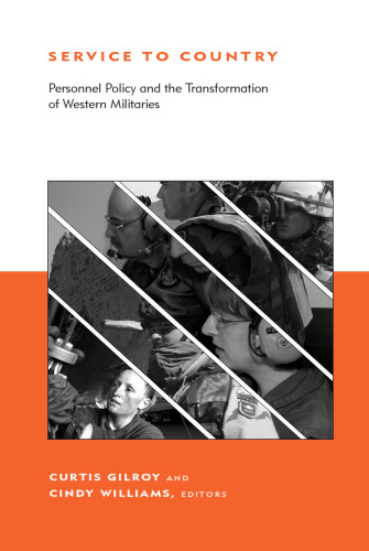 Service to Country: Personnel Policy and the Transformation of Western Militaries