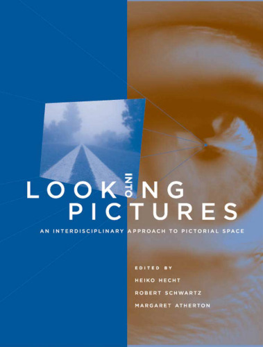 Looking into Pictures: An Interdisciplinary Approach to Pictorial Space