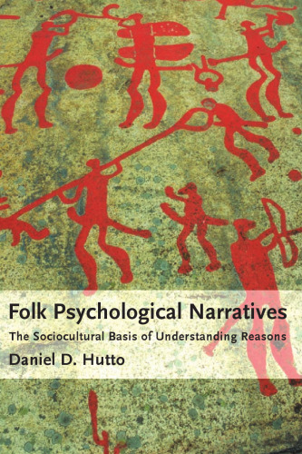 Folk psychological narratives : the sociocultural basis of understanding reasons