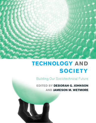 Technology and Society: Building Our Sociotechnical Future (Inside Technology)