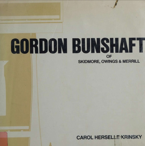Gordon Bunshaft of Skidmore Owings & Merrill (American Monograph S.)