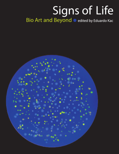 Signs of life : bio art and beyond