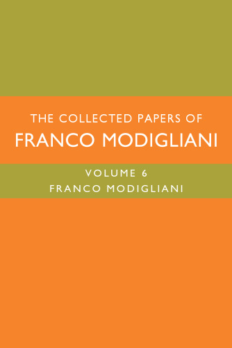 The Collected Papers of Franco Modigliani, Volume 6
