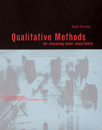 Qualitative Methods for Reasoning under Uncertainty